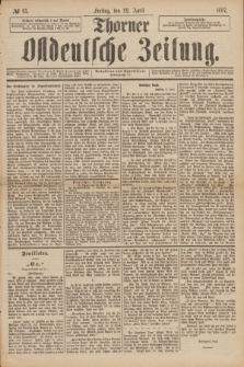 Thorner Ostdeutsche Zeitung. 1887, № 93 (22 April)