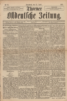 Thorner Ostdeutsche Zeitung. 1887, № 94 (23 April)