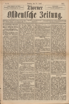 Thorner Ostdeutsche Zeitung. 1887, № 95 (24 April) + dod.