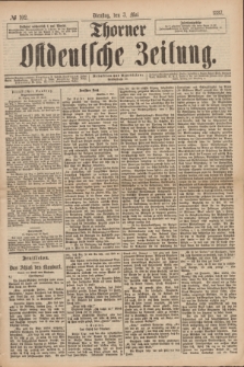 Thorner Ostdeutsche Zeitung. 1887, № 102 (3 Mai)