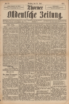 Thorner Ostdeutsche Zeitung. 1887, № 135 (14 Juni)