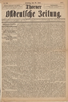 Thorner Ostdeutsche Zeitung. 1887, № 146 (26 Juni)