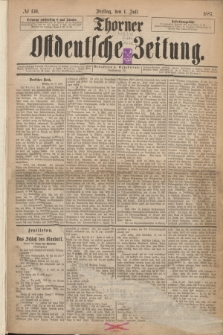 Thorner Ostdeutsche Zeitung. 1887, № 150 (1 Juli)