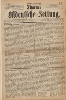 Thorner Ostdeutsche Zeitung. 1887, № 152 (3 Juli)