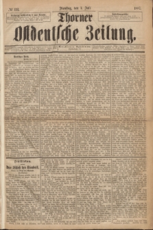 Thorner Ostdeutsche Zeitung. 1887, № 153 (5 Juli)