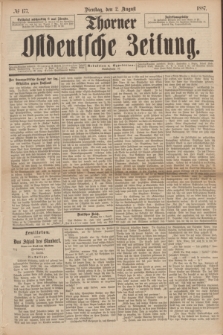Thorner Ostdeutsche Zeitung. 1887, № 177 (2 August)