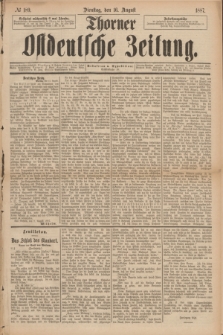 Thorner Ostdeutsche Zeitung. 1887, № 189 (16 August)