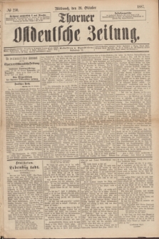 Thorner Ostdeutsche Zeitung. 1887, № 250 (26 Oktober)