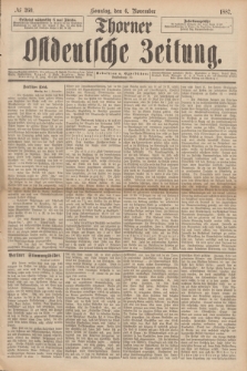 Thorner Ostdeutsche Zeitung. 1887, № 260 (6 November)