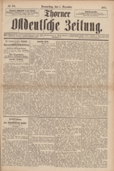 Thorner Ostdeutsche Zeitung. 1887, № 281 (1 Dezember)