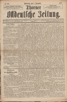 Thorner Ostdeutsche Zeitung. 1887, № 286 (7 Dezember)