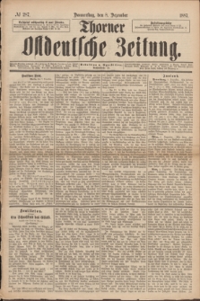 Thorner Ostdeutsche Zeitung. 1887, № 287 (8 Dezember)