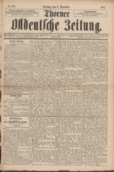 Thorner Ostdeutsche Zeitung. 1887, № 288 (9 Dezember)