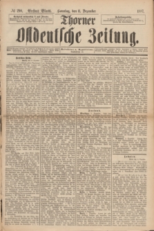 Thorner Ostdeutsche Zeitung. 1887, № 290 (11 Dezember) - Erstes Blatt