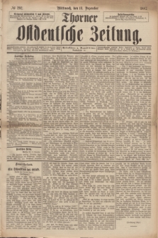 Thorner Ostdeutsche Zeitung. 1887, № 292 (14 Dezember)