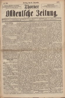 Thorner Ostdeutsche Zeitung. 1887, № 294 (16 Dezember)