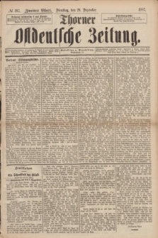 Thorner Ostdeutsche Zeitung. 1887, № 297 (20 Dezember) - Zweites Blatt