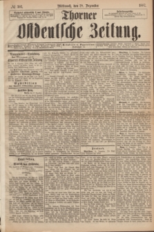Thorner Ostdeutsche Zeitung. 1887, № 303 (28 Dezember)