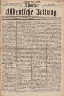 Thorner Ostdeutsche Zeitung. 1888, № 6 (7 Januar)