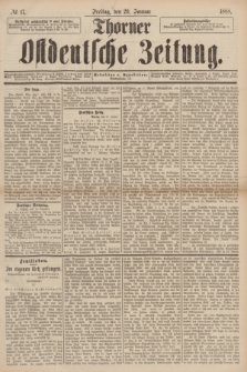 Thorner Ostdeutsche Zeitung. 1888, № 17 (20 Januar)