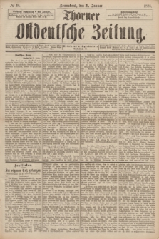 Thorner Ostdeutsche Zeitung. 1888, № 18 (21 Januar)