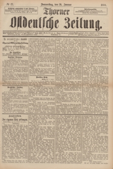 Thorner Ostdeutsche Zeitung. 1888, № 22 (26 Januar)