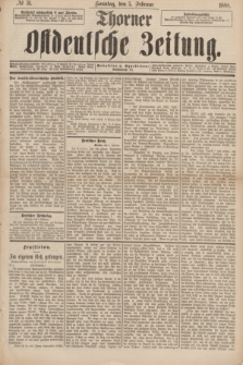 Thorner Ostdeutsche Zeitung. 1888, № 31 (5 Februar) + dod.