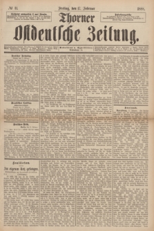 Thorner Ostdeutsche Zeitung. 1888, № 41 (17 Februar)