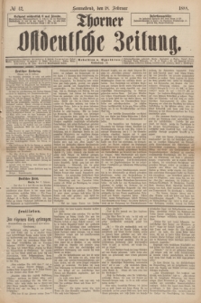Thorner Ostdeutsche Zeitung. 1888, № 42 (18 Februar)