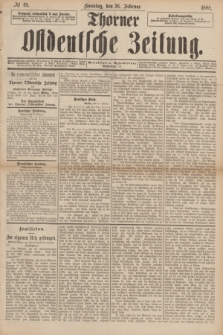 Thorner Ostdeutsche Zeitung. 1888, № 49 (26 Februar)