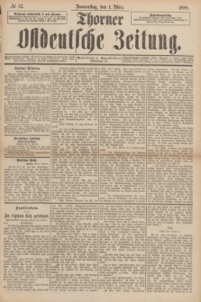 Thorner Ostdeutsche Zeitung. 1888, № 52 (1 März)