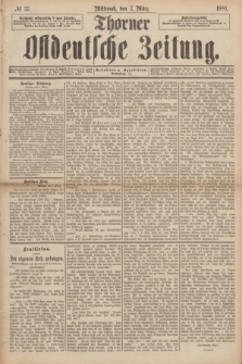 Thorner Ostdeutsche Zeitung. 1888, № 57 (7 März)