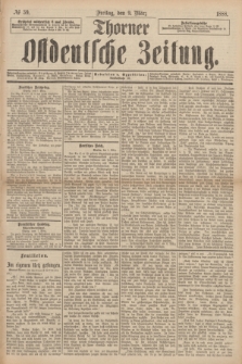 Thorner Ostdeutsche Zeitung. 1888, № 59 (9 März)