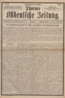 Thorner Ostdeutsche Zeitung. 1888, № 64 (15 März)