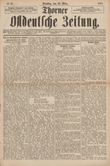 Thorner Ostdeutsche Zeitung. 1888, № 68 (20 März)
