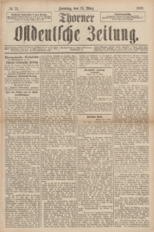 Thorner Ostdeutsche Zeitung. 1888, № 73 (25 März) + dod.