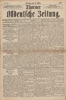 Thorner Ostdeutsche Zeitung. 1888, № 74 (27 März)