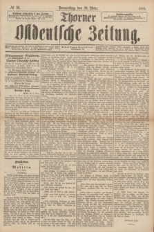 Thorner Ostdeutsche Zeitung. 1888, № 76 (29 März)