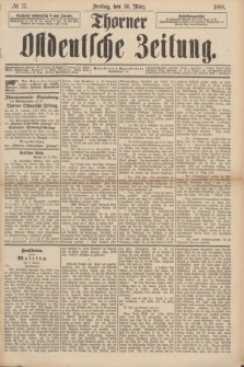 Thorner Ostdeutsche Zeitung. 1888, № 77 (30 März)