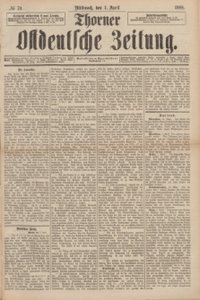 Thorner Ostdeutsche Zeitung. 1888, № 79 (4 April)