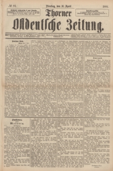 Thorner Ostdeutsche Zeitung. 1888, № 84 (10 April)