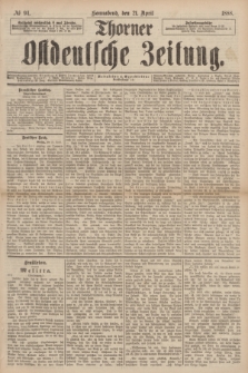 Thorner Ostdeutsche Zeitung. 1888, № 94 (21 April)