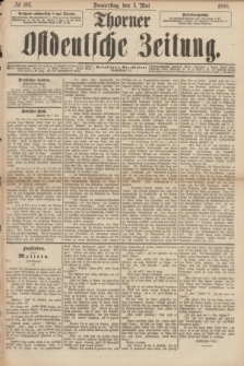 Thorner Ostdeutsche Zeitung. 1888, № 103 (3 Mai)