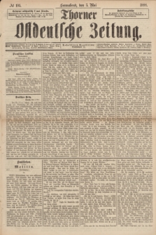 Thorner Ostdeutsche Zeitung. 1888, № 105 (5 Mai)