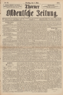 Thorner Ostdeutsche Zeitung. 1888, № 107 (8 Mai)