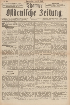 Thorner Ostdeutsche Zeitung. 1888, № 109 (10 Mai)