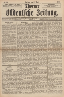 Thorner Ostdeutsche Zeitung. 1888, № 115 (18 Mai)