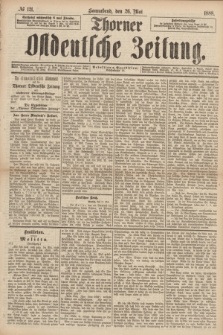 Thorner Ostdeutsche Zeitung. 1888, № 121 (26 Mai)