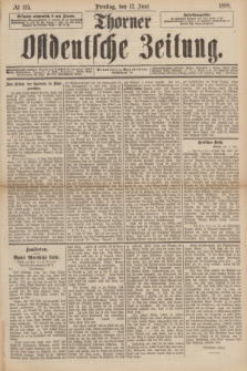 Thorner Ostdeutsche Zeitung. 1888, № 135 (12 Juni) + dod.