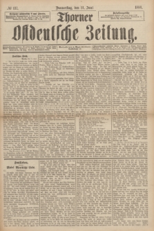 Thorner Ostdeutsche Zeitung. 1888, № 137 (14 Juni)